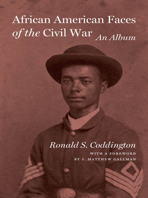 Title details for African American Faces of the Civil War by Ronald S. Coddington - Available
